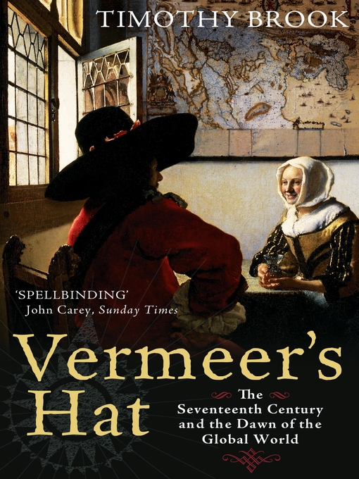 Title details for Vermeer's Hat by Timothy Brook - Wait list